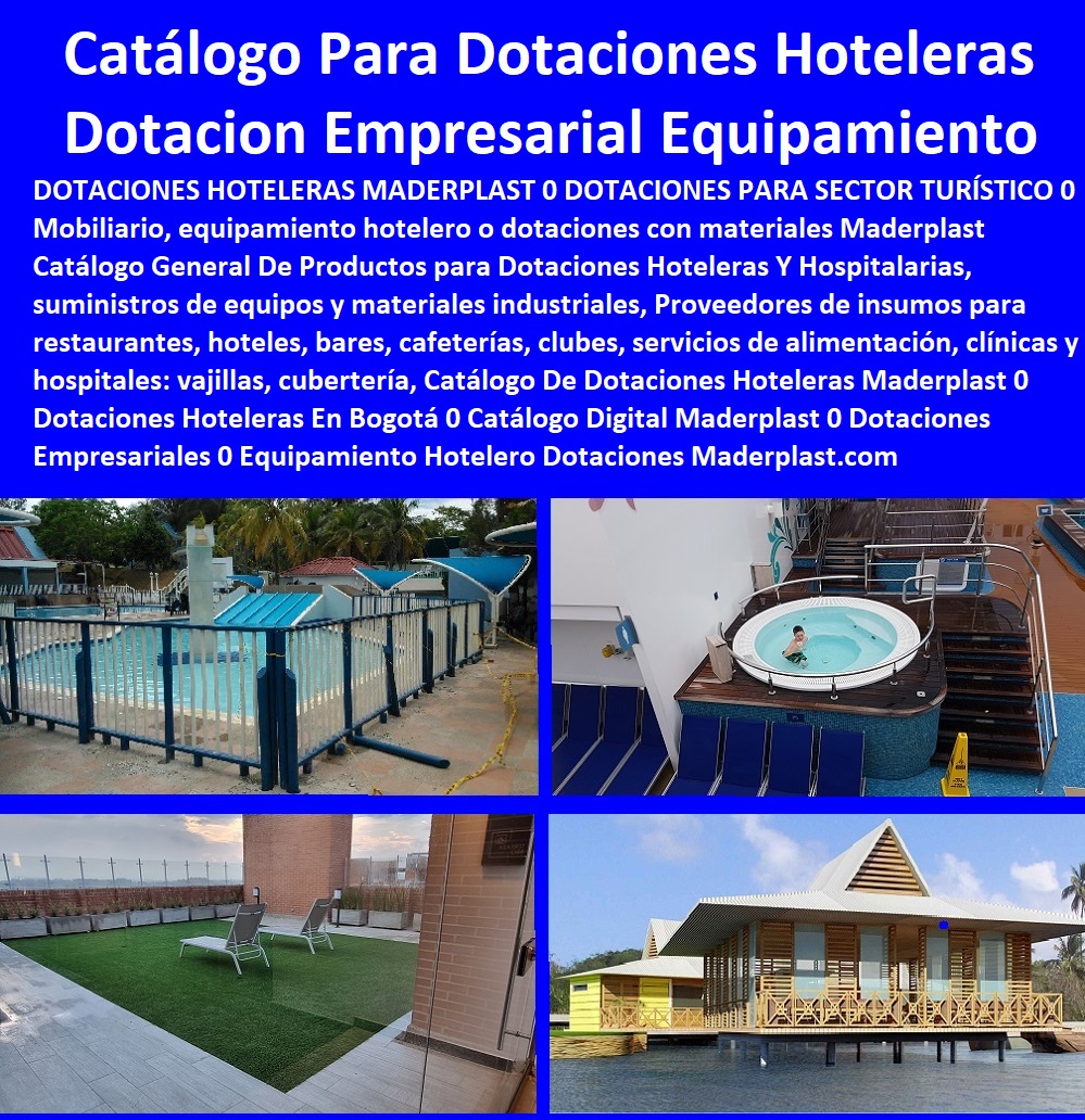 05 DOTACIONES PARA HOTELES 0 EQUIPAMIENTO HOTELERO 0 MANTENIMIENTO PARA CENTROS RECREATIVOS 0 REPARACIONES EQUIPOS 0 Centros Recreativos